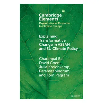 "Explaining Transformative Change in ASEAN and Eu Climate Policy: Multilevel Problems, Policies 