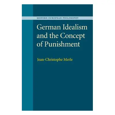 "German Idealism and the Concept of Punishment" - "" ("Merle Jean-Christophe")