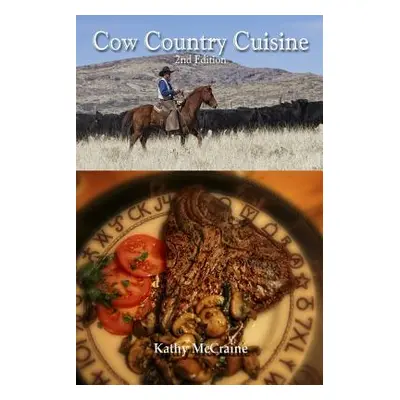 "Cow Country Cuisine" - "" ("McCraine Kathy")