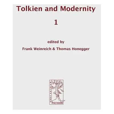 "Tolkien and Modernity 1" - "" ("Weinreich Frank")