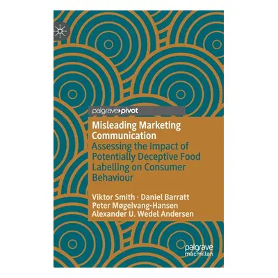 "Misleading Marketing Communication: Assessing the Impact of Potentially Deceptive Food Labellin