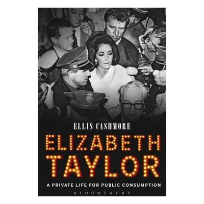 "Elizabeth Taylor: A Private Life for Public Consumption" - "" ("Cashmore Ellis")