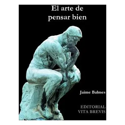 "El arte de pensar bien" - "" ("Balmes Jaime")