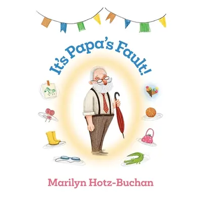 "It's Papa's Fault" - "" ("Hotz-Buchan Marilyn")