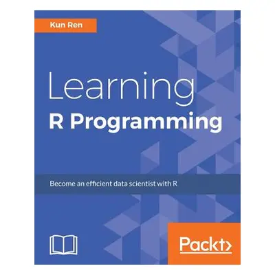 "Learning R Programming: Language, tools, and practical techniques" - "" ("Ren Kun")