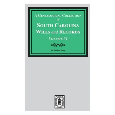 "A Genealogical Collection of South Carolina Wills and Records. ( Volume #1 )" - "" ("Young Paul