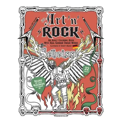 "ART'n'Rock - An Adult Coloring Book with Real German Swear Words: Release your Anger in a Germa