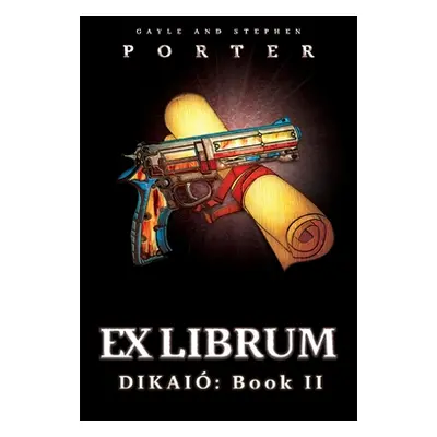 "Ex Librum: Dikai Book II" - "" ("Porter Gayle")