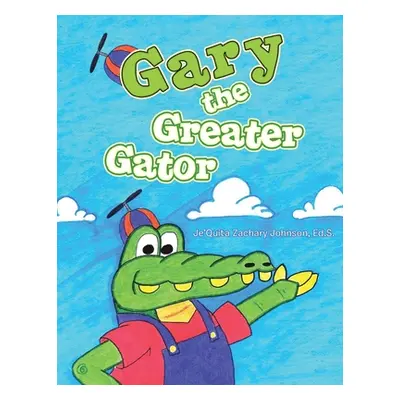 "Gary the Greater Gator" - "" ("Johnson Ed S. Je'quita Zachary")