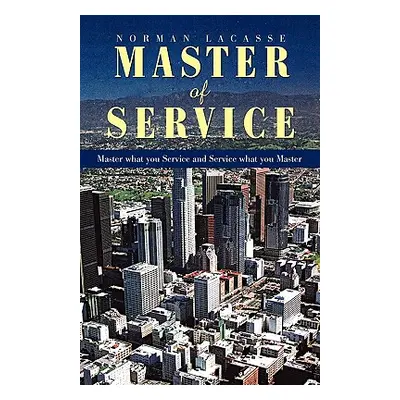 "Master of Service" - "" ("Lacasse Norman")