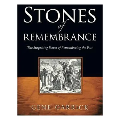 "Stones of Rememberance" - "" ("Garrick Gene")