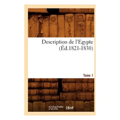 "Description de l'Egypte Tome 1 (d.1821-1830)" - "" ("Sans Auteur")