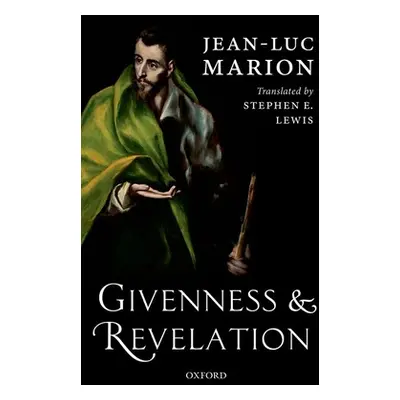 "Givenness and Revelation" - "" ("Marion Jean-Luc")