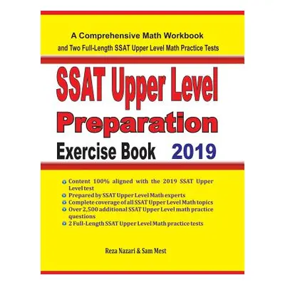 "SSAT Upper Level Math Preparation Exercise Book: A Comprehensive Math Workbook and Two Full-Len