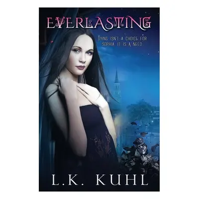 "Everlasting: Book 1" - "" ("Kuhl L. K.")