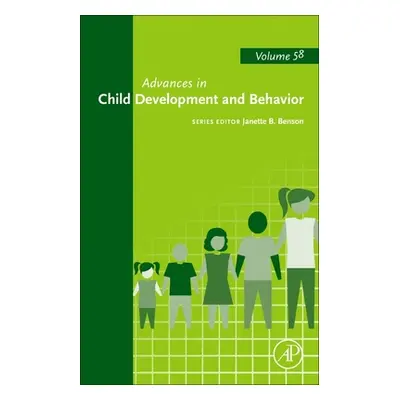 "Advances in Child Development and Behavior: Volume 58" - "" ("Benson Janette B.")