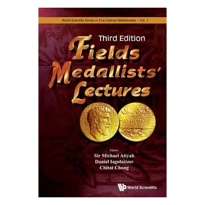 "Fields Medallists' Lectures (Third Edition)" - "" ("Atiyah Michael")