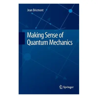 "Making Sense of Quantum Mechanics" - "" ("Bricmont Jean")