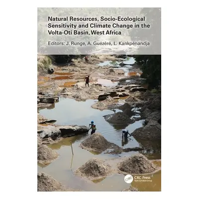 "Natural Resources, Socio-Ecological Sensitivity and Climate Change in the Volta-Oti Basin, West