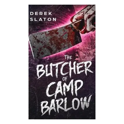 "The Butcher of Camp Barlow" - "" ("Slaton Derek")