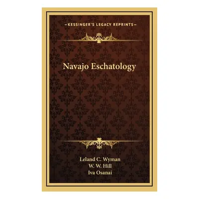 "Navajo Eschatology" - "" ("Wyman Leland C.")