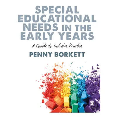 "Special Educational Needs in the Early Years: A Guide to Inclusive Practice" - "" ("Borkett Pen