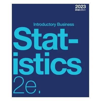 "Introductory Business Statistics 2e (paperback, b&w)" - "" ("Holmes Alexander")