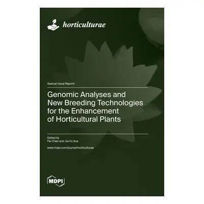 "Genomic Analyses and New Breeding Technologies for the Enhancement of Horticultural Plants" - "