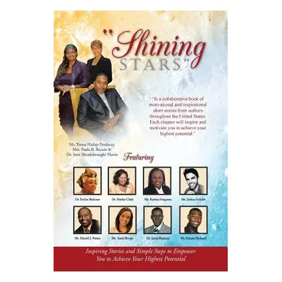 "Shining Stars": Inspiring Stories and Simple Steps to Empower You to Achieve Your Highest Poten