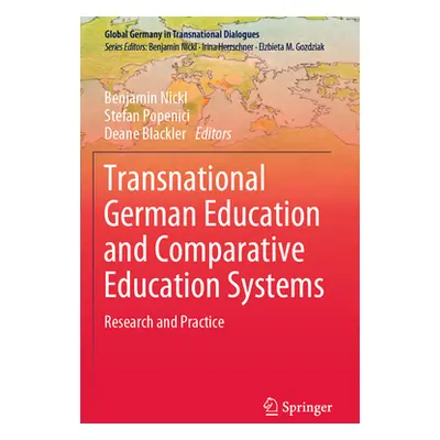 "Transnational German Education and Comparative Education Systems: Research and Practice" - "" (