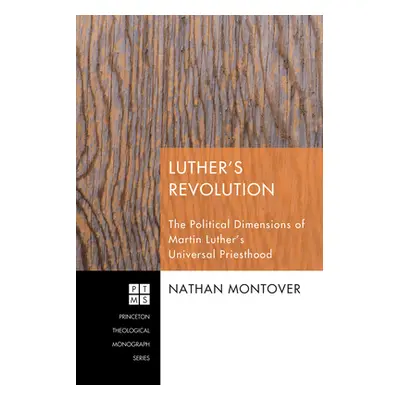 "Luther's Revolution" - "" ("Montover Nathan")