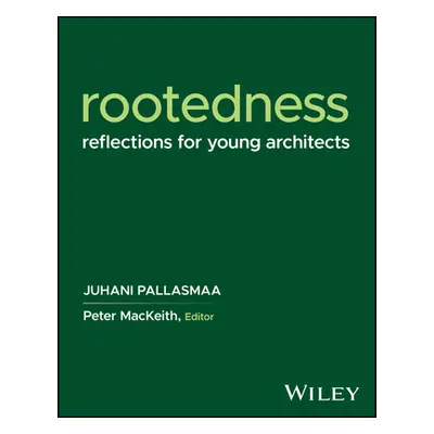 "Rootedness: Reflections for Young Architects" - "" ("Pallasmaa Juhani")