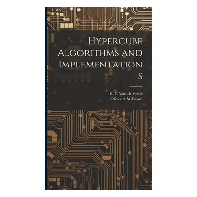 "Hypercube Algorithms and Implementations" - "" ("McBryan Oliver A.")