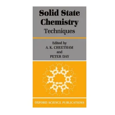 "Solid State Chemistry: Volume 1: Techniques" - "" ("Cheetham A. K.")