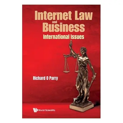 "Internet Law and Business: International Issues" - "" ("Richard O Parry")