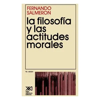 "La Filosofia y Las Actitudes Morales" - "" ("Salmeron Fernando")