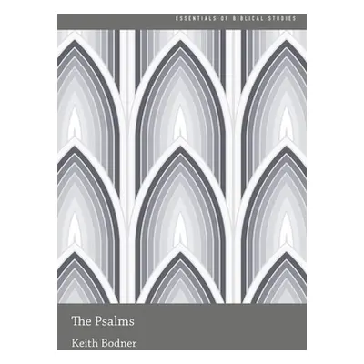 "The Psalms" - "" ("Bodner Keith")