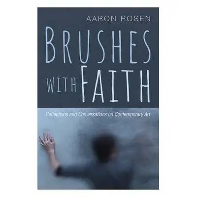 "Brushes with Faith" - "" ("Rosen Aaron")