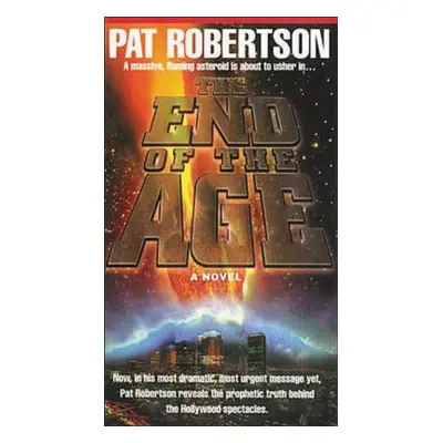 "The End of the Age" - "" ("Robertson Pat")