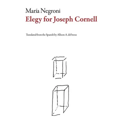 "Elegy for Joseph Cornell" - "" ("Negroni Mara")