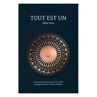 "Tout est un / Ellm Onru" - "" ("Anonyme (Xixs ).")