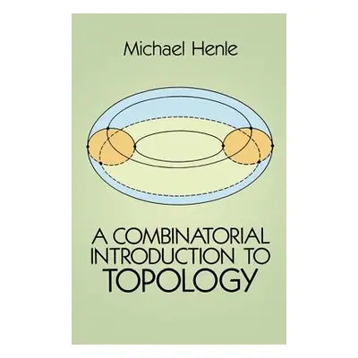 "A Combinatorial Introduction to Topology" - "" ("Henle Michael")