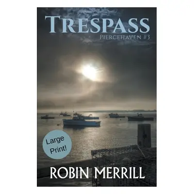 "Trespass (Large Print)" - "" ("Merrill Robin")