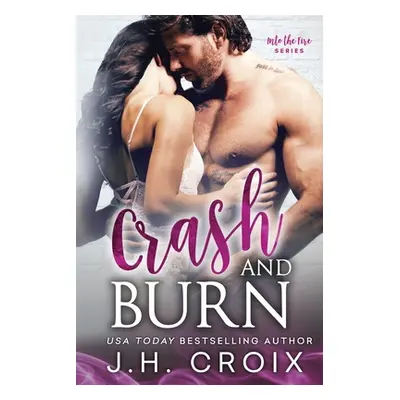 "Crash & Burn" - "" ("Croix J. H.")