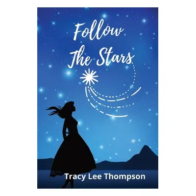 "Follow The Stars" - "" ("Thompson Tracy Lee")