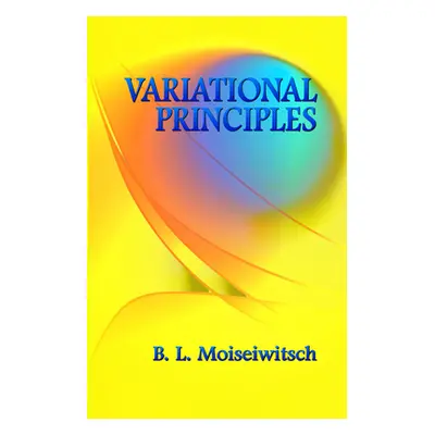 "Variational Principles" - "" ("Moiseiwitsch B. L.")