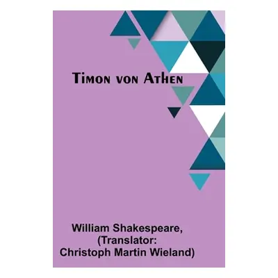 "Timon von Athen" - "" ("Shakespeare William")