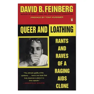 "Queer and Loathing: Rants and Raves of a Raging AIDS Clone" - "" ("Feinberg David B.")