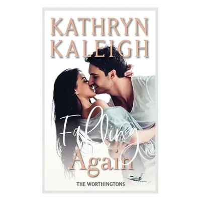 "Falling Again" - "" ("Kaleigh Kathryn")