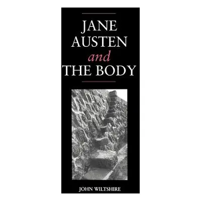 "Jane Austen and the Body: 'The Picture of Health'" - "" ("Wiltshire John")